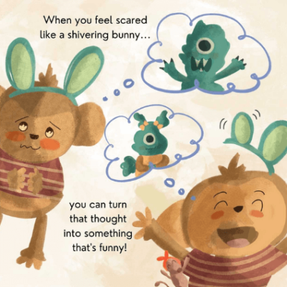 When you feel scared like a shivering bunny, you can turn that thought into something that's funny!